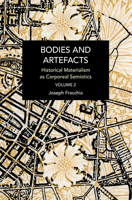 Bodies and Artefacts vol 2.: Historical Materialism as Corporeal Semiotics 1642599263 Book Cover