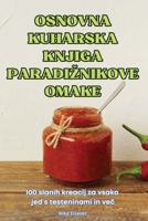 Osnovna Kuharska Knjiga Paradiznikove Omake (Slovene Edition) 1836879148 Book Cover