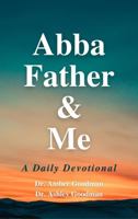 Abba Father & Me: A Daily Devotional 0578346001 Book Cover