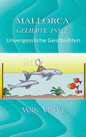 MALLORCA - GELIEBTE INSEL (German Edition) 3746984513 Book Cover