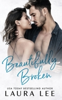 Beautifully Broken 1955134219 Book Cover