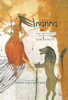 Inanna: From the Myths of Ancient Sumer 0888994966 Book Cover