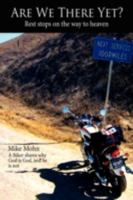 Are We There Yet?: Rest stops on the way to heaven 1438928874 Book Cover