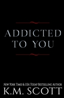 Addicted To You Series 1734664509 Book Cover