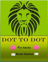 Dot to Dot Brain Games For Adults B086Y4G86Z Book Cover