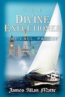 The Divine Executioner 145054472X Book Cover