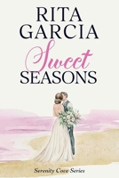 Sweet Seasons: Later Life Friends to Lovers Sweet Romance (Serenity Cove Series: Large Print) B0CZRT8114 Book Cover