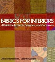 Fabrics for Interiors: A Guide for Architects, Designers, and Consumers 0471289337 Book Cover