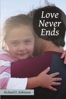 Love Never Ends 1483411141 Book Cover