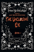 The Unclosing Eye B08D527T1G Book Cover