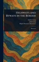 Highways and Byways in the Border 1522928200 Book Cover