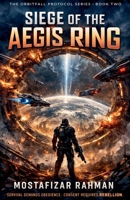 Siege of the Aegis Ring (Orbitfall Protocol) B0GP35KHF5 Book Cover