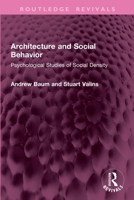 Architecture and Social Behavior: Psychological Studies of Social Density (Routledge Revivals) 1032906839 Book Cover