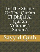 In The Shade Of The Qur'an Fi Dhilal Al Qur'an Volume 4 Surah 5 1090176295 Book Cover