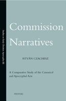 Commission Narratives: A Comparative Study of the Canonical and Apocryphal Acts 9042918454 Book Cover