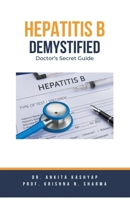 Hepatitis B Demystified: Doctor's Secret Guide B0CHJ5CNV5 Book Cover