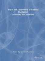 Ethics and Governance of Artificial Intelligence: Frameworks, Risks, and Society 1041047061 Book Cover