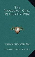 The Woodcraft Girls in the City 154133910X Book Cover
