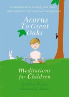 Acorns to Great Oaks: Meditations for Children 1844097218 Book Cover