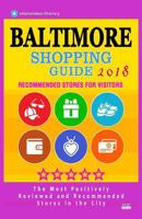 Baltimore Shopping Guide 2018: Best Rated Stores in Baltimore, Maryland - Stores Recommended for Visitors, 1986221636 Book Cover