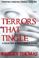 Terrors That Tingle: A collection of short horror stories B09YQQJYZY Book Cover