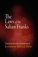 The Laws of the Salian Franks (The Middle Ages Series) 081221322X Book Cover