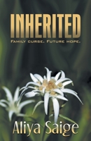 Inherited: Family Curse. Future Hope. (Second Edition) 1982254807 Book Cover