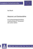 Weisheit Und Geistesstaerke: Eine Philosophiegeschichtliche Untersuchung Zur «Constantia» Des Justus Lipsius 3631423276 Book Cover