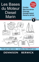 Les Bases du Moteur Diesel Marin 1: Entretien, Mise hors service, Hivernage, Stockage tropical, Remise en service (French Edition) 1990755496 Book Cover