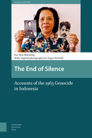 The End of Silence: Accounts of the 1965 Genocide in Indonesia 9463720847 Book Cover