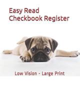 Easy Read Checkbook Register: 7 Column Checking and Debit Transaction Register, Personal Checking Account Balance Register, Large Print, 8x10 1790871077 Book Cover