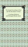 The Gospel According to Peter and The Revelation of Peter 1015512410 Book Cover