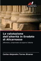 La valutazione dell'alterità in Erodoto di Alicarnasso 6203621838 Book Cover