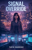 Signal Override B0GWSLX2XC Book Cover