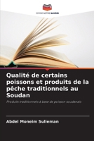 Qualité de certains poissons et produits de la pêche traditionnels au Soudan (French Edition) 6202453311 Book Cover