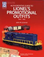 Authoritative Guide to Lionel's Promotional Outfits 1960 - 1969 (The Lionel Postwar Encyclopedia) 1933600020 Book Cover