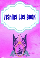 Fishing Logbook Toggle: Fishing Data Or Keeping A Fishing Logbook Cover Matte Size 7 X 10 Inches | Trip - Complete # Experiences 110 Pages Good Prints. 1660706092 Book Cover