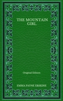 The Mountain Girl - Original Edition B08NF36CYY Book Cover