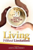 Living Without Limitations 0992817323 Book Cover