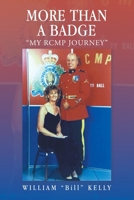 MORE THAN A BADGE: “MY RCMP JOURNEY” 1663270937 Book Cover