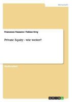 Private Equity - wie weiter? 3656357366 Book Cover