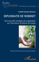Diplomatie de robinet: Une nouvelle stratégie de coopération sur l’eau douce du Bassin du Congo 2336407566 Book Cover