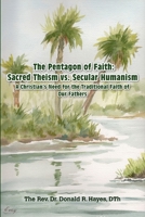 The Pentagon of Faith: A Christian's Need for the Traditional Faith of our Fathers 1105517241 Book Cover