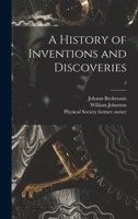 A History of Inventions and Discoveries [electronic Resource]; 2 1013907620 Book Cover