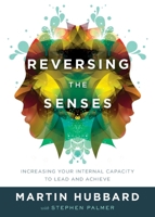 Reversing the Senses 1938416562 Book Cover