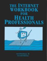 The Internet Workbook for Health Professionals 0965141276 Book Cover