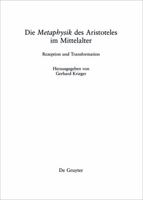 Die Metaphysik Des Aristoteles Im Mittelalter: Rezeption Und Transformation 150151105X Book Cover