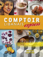 Comptoir Libanais Express 1848094418 Book Cover