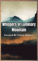 Good Whispers of Luminary Mountains B0FNGKC9H8 Book Cover