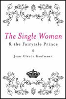 The Single Woman and the Fairytale Prince 0745640508 Book Cover
